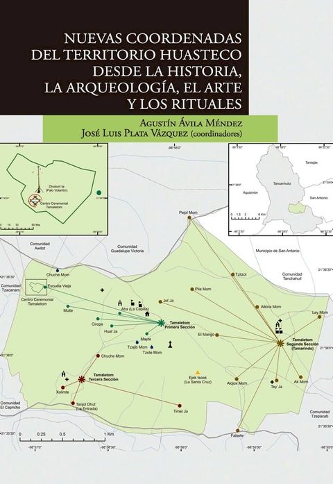 Nuevas coordenadas del territorio huasteco desde la historia, la arqueología, el arte y los rituales.epub(Kobo/電子書)