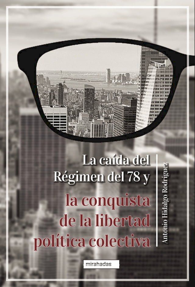  La ca&iacute;da del R&eacute;gimen del 78 y la conquista de la libertad pol&iacute;tica colectiva(Kobo/電子書)