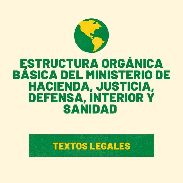  Estructura org&aacute;nica b&aacute;sica del Ministerio de Hacienda, Justicia, Defensa, interior y Sanidad(Kobo/電子書)