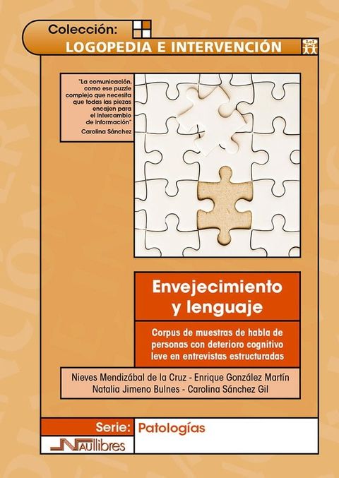 Envejecimiento y lenguaje. Corpus de muestras de habla de personas con deterioro cognitivo leve en entrevistas estructuradas(Kobo/電子書)