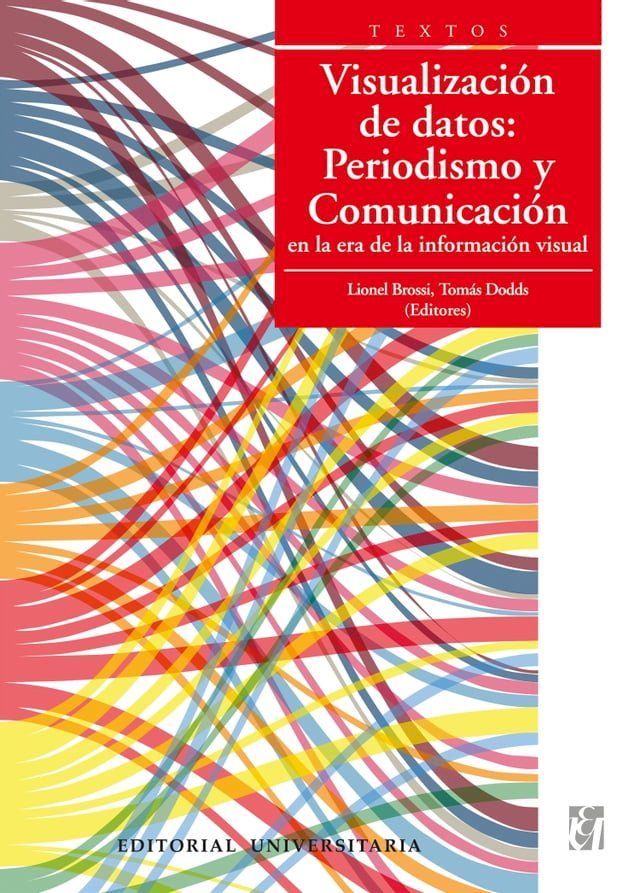  Visualizaci&oacute;n de datos: Periodismo y Comunicaci&oacute;n en la era de la informaci&oacute;n visual(Kobo/電子書)