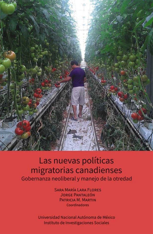  Las nuevas pol&iacute;ticas migratorias canadienses. Gobernanza neoliberal y manejo de la otredad(Kobo/電子書)