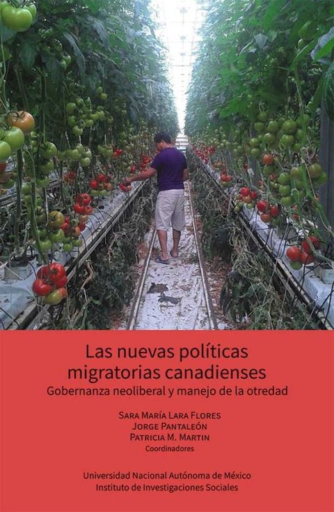 Las nuevas políticas migratorias canadienses. Gobernanza neoliberal y manejo de la otredad(Kobo/電子書)