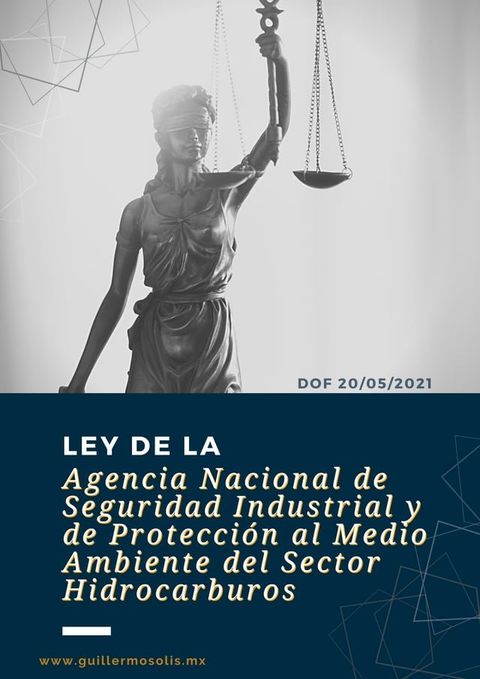 Ley de la Agencia Nacional de Seguridad Industrial y de Protección al Medio Ambiente del Sector Hidrocarburos(Kobo/電子書)