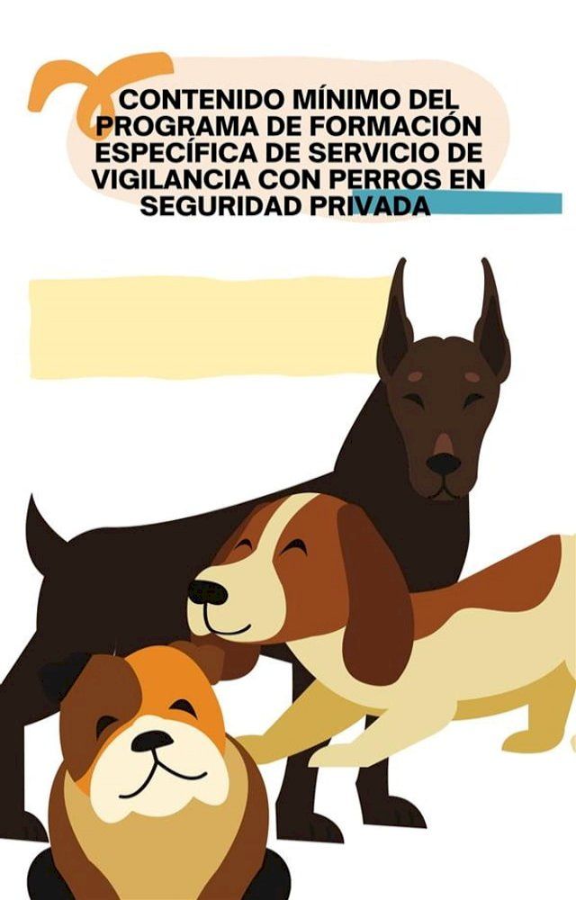  Contenido mínimo del programa de formación específica de servicio de vigilancia con perros en seguridad privada(Kobo/電子書)