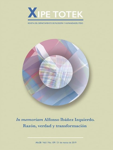 In memorian Alfonso Iba&ntilde;&eacute;z Izquierdo. Raz&oacute;n, verdad y transformaci&oacute;n (Xipe totek 109)(Kobo/電子書)