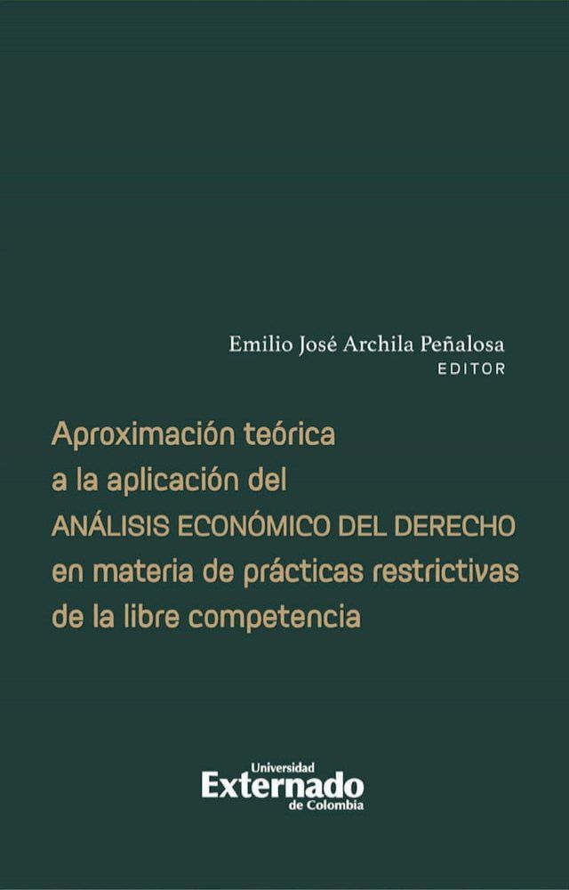  Aproximaci&oacute;n te&oacute;rica a la aplicaci&oacute;n del an&aacute;lisis econ&oacute;mico del derecho en materia de pr&aacute;cticas restrictivas de la libre competencia(Kobo/電子書)