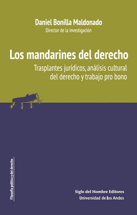 Los mandarines del derecho trasplantes jurídicos, análisis cultural del derecho y trabajo pro bono(Kobo/電子書)