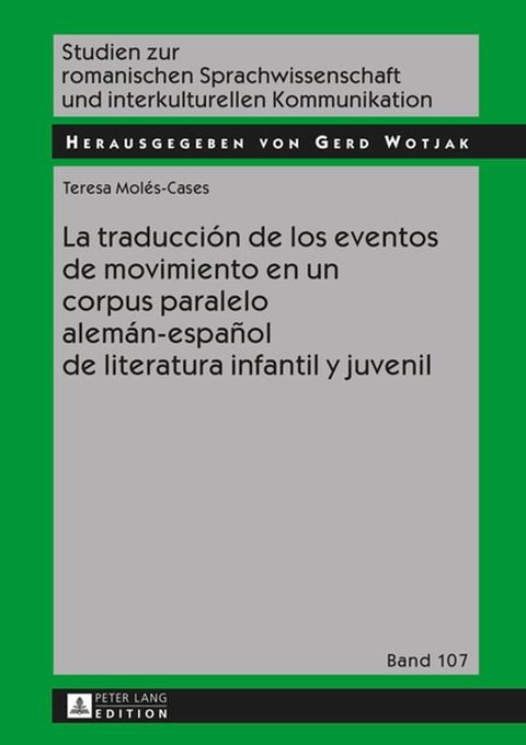 La traducción de los eventos de movimiento en un corpus paralelo alemán-español de literatura infantil y juvenil(Kobo/電子書)