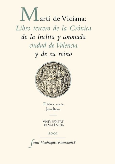 Mart&iacute; de Viciana: Libro tercero de la Cr&oacute;nica de la &iacute;nclita y coronada ciudad de Valencia y de su reino(Kobo/電子書)