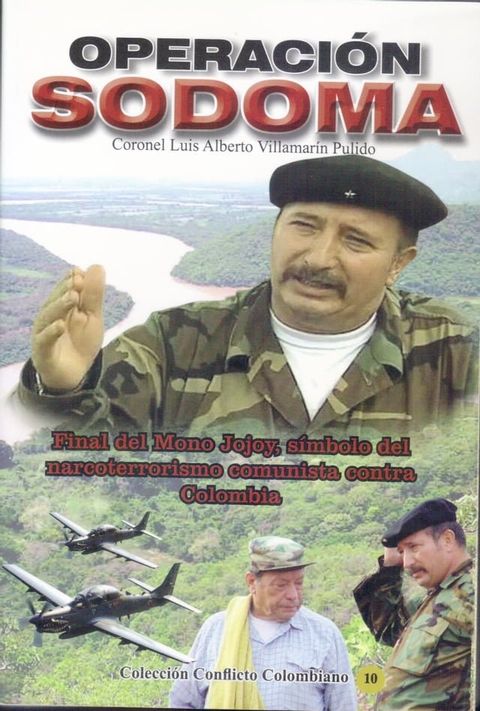 Operación Sodoma- Final del Mono Jojoy, símbolo del narcoterrorismo comunista contra Colombia(Kobo/電子書)