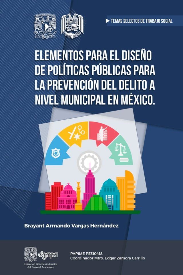  Elementos para el dise&ntilde;o de Pol&iacute;ticas P&uacute;blicas para la prevenci&oacute;n del delito a nivel Municipal en M&eacute;xico(Kobo/電子書)