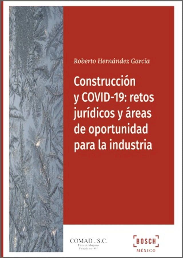  Construcci&oacute;n y COVID-19: retos jur&iacute;dicos y &aacute;reas de oportunidad para la industria(Kobo/電子書)