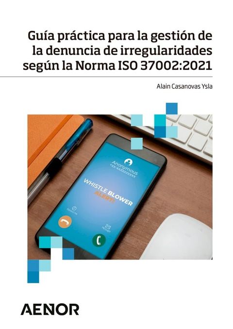 Guía práctica para la gestión de la denuncia de irregularidades según la Norma ISO 37002:2021(Kobo/電子書)