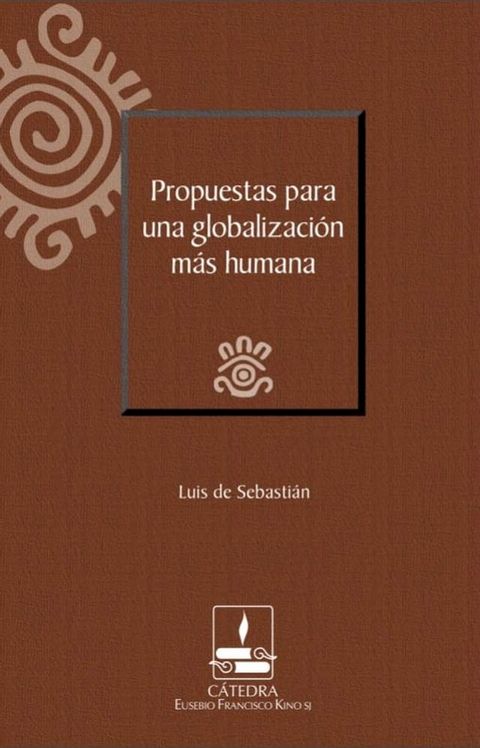 Propuestas para una globalizaci&oacute;n m&aacute;s humana(Kobo/電子書)