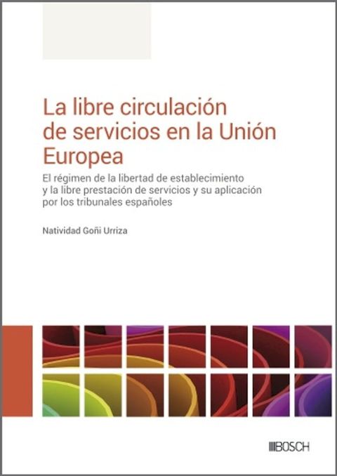 La libre circulaci&oacute;n de servicios en la Uni&oacute;n Europea(Kobo/電子書)