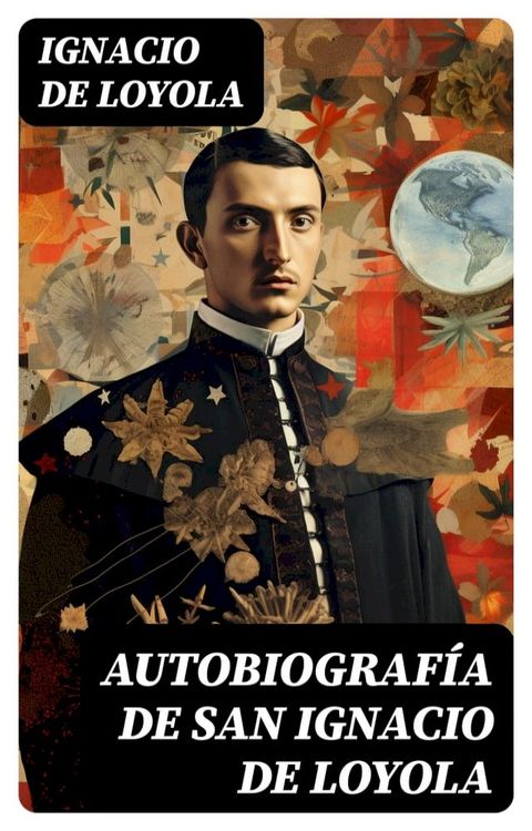 Autobiografía de San Ignacio de Loyola(Kobo/電子書)