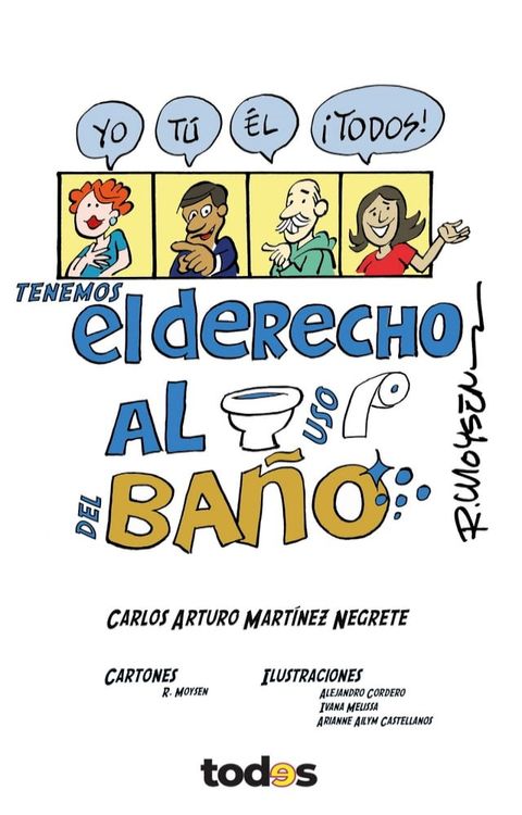 Yo, T&uacute;, &Eacute;l, &iexcl;Todos! tenemos el derecho al uso del ba&ntilde;o(Kobo/電子書)