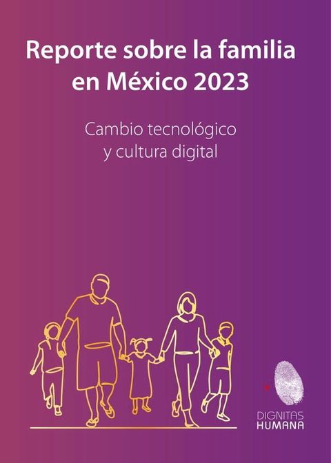 Reporte sobre la familia en M&eacute;xico 2023(Kobo/電子書)