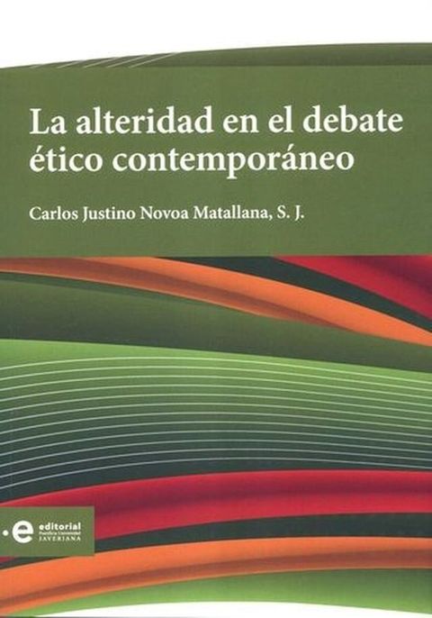 La alteridad en el debate ético contemporáneo(Kobo/電子書)