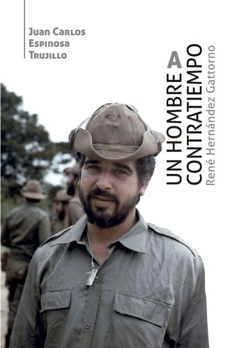 Un hombre a contratiempo. Ren&eacute; Hern&aacute;ndez Gattorno(Kobo/電子書)