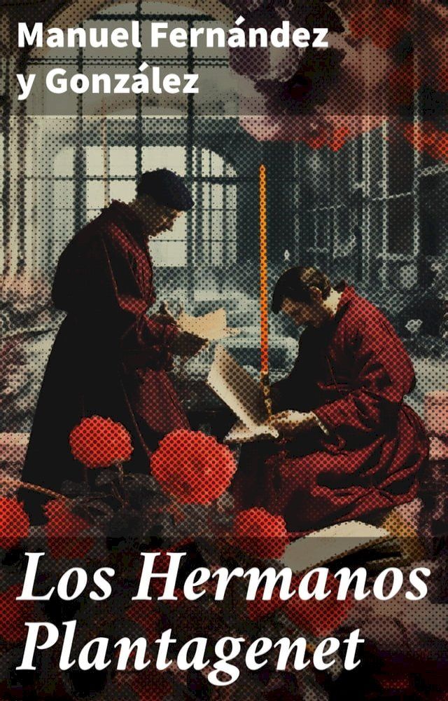  Los Hermanos Plantagenet(Kobo/電子書)