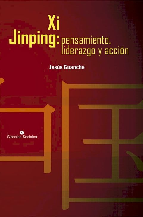 Xi Jinping: pensamiento, liderazgo y acci&oacute;n(Kobo/電子書)