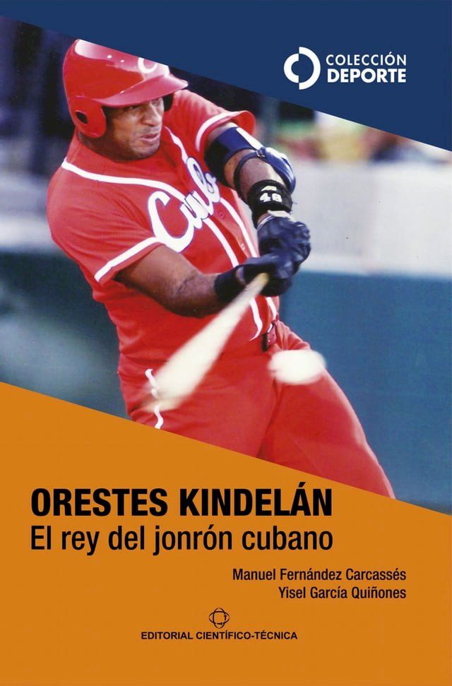  Orestes Kindel&aacute;n. El rey del jonr&oacute;n cubano(Kobo/電子書)