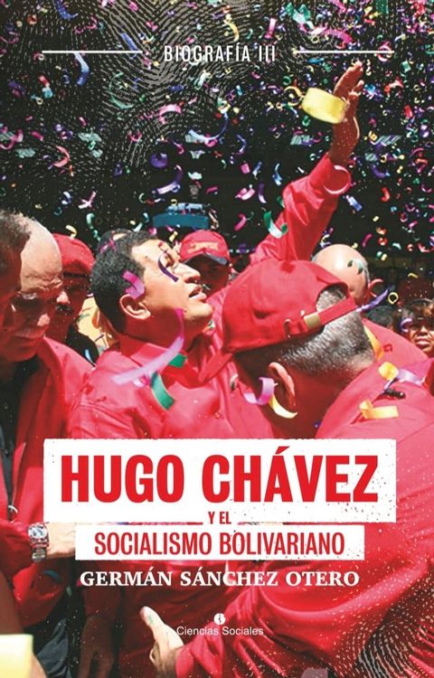 Hugo Ch&aacute;vez y el socialismo bolivariano(Kobo/電子書)