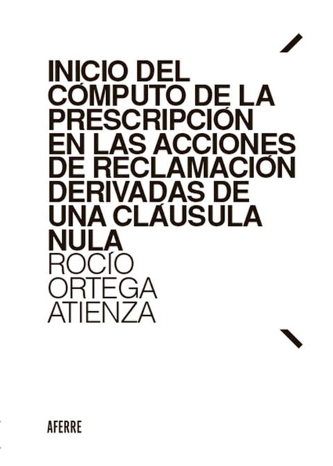 Inicio del cómputo de la prescripción en las acciones de reclamación derivadas de una cláusula nula(Kobo/電子書)