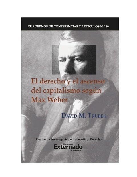 El derecho y el ascenso. Cuadernos de seg&uacute;n Max Weber. Cuadernos de Conferencias y Art&iacute;culos N. 60(Kobo/電子書)