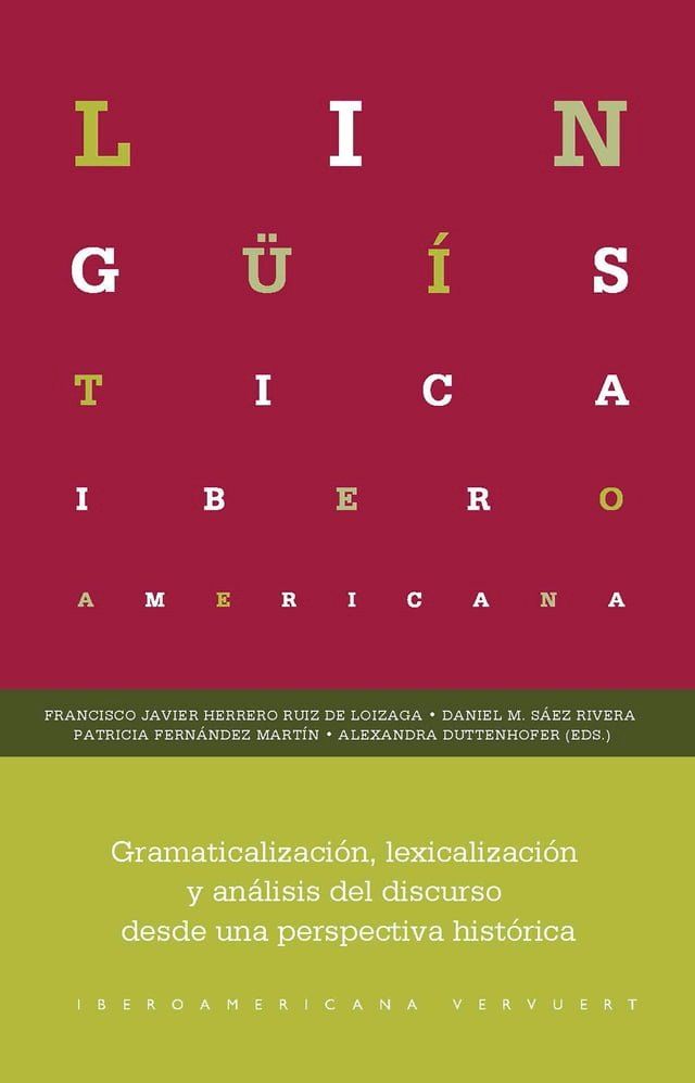  Gramaticalización, lexicalización y análisis del discurso desde una perspectiva histórica(Kobo/電子書)