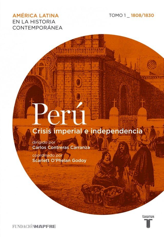  Perú. Crisis imperial e independencia. Tomo 1 (1808-1830)(Kobo/電子書)