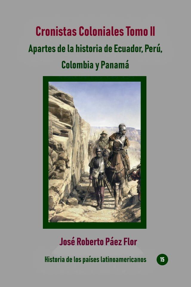  Cronistas Coloniales Tomo II Apartes de la historia de Ecuador, Perú, Colombia y Panamá(Kobo/電子書)