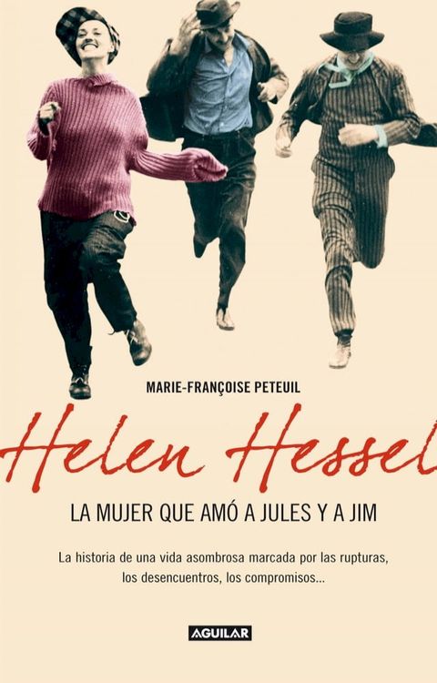 Helen Hessel, la mujer que am&oacute; a Jules y Jim(Kobo/電子書)