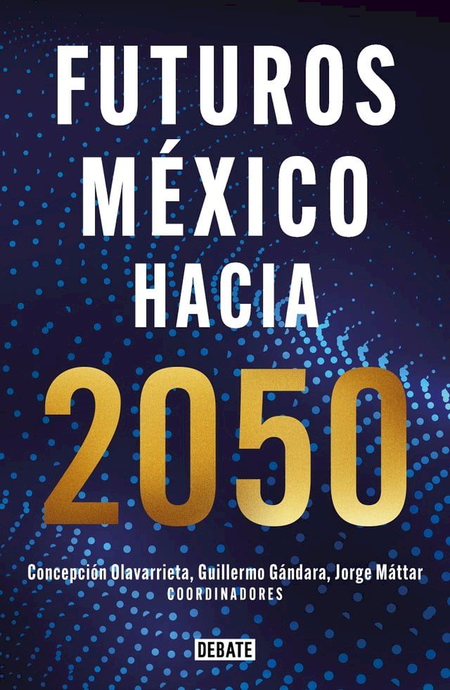  Futuros México hacia 2050(Kobo/電子書)