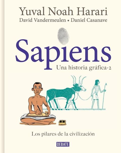 Sapiens. Una historia gr&aacute;fica 2 - Los pilares de la civilizaci&oacute;n(Kobo/電子書)