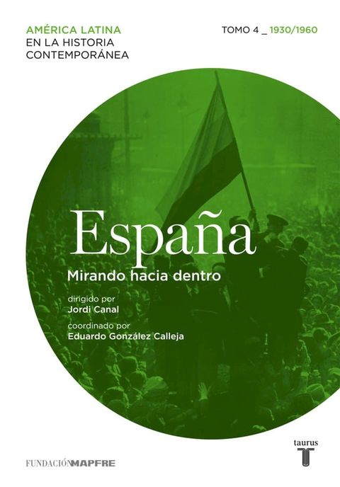 Espa&ntilde;a. Mirando hacia dentro. Tomo 4 (1930-1960)(Kobo/電子書)