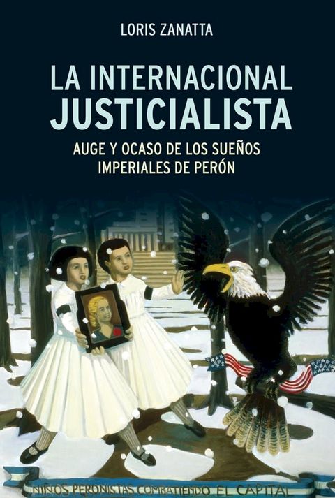 La internacional justicialista(Kobo/電子書)