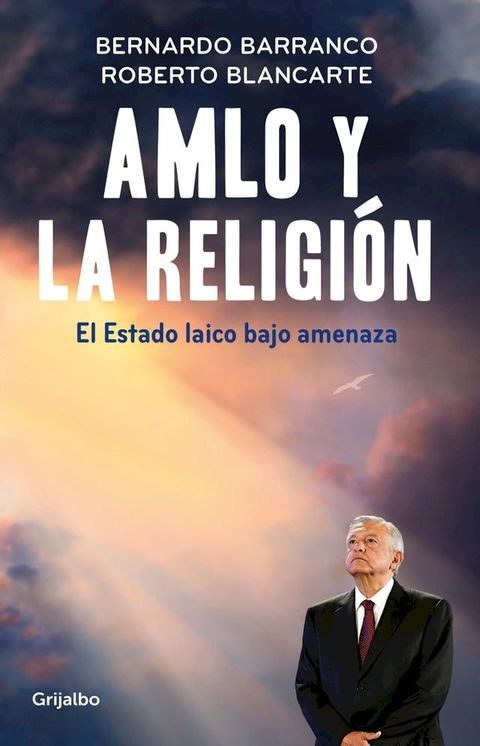 AMLO y la religi&oacute;n(Kobo/電子書)