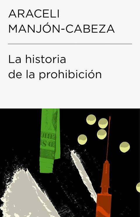 La historia de la prohibici&oacute;n (Colecci&oacute;n Endebate)(Kobo/電子書)