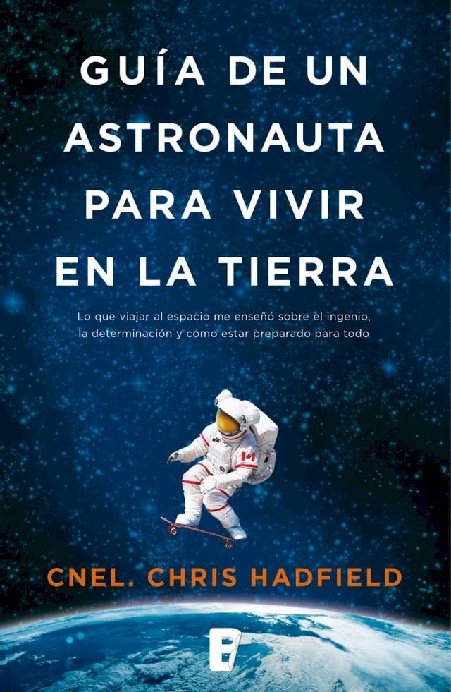  Guía de un astronauta para vivir en la Tierra(Kobo/電子書)