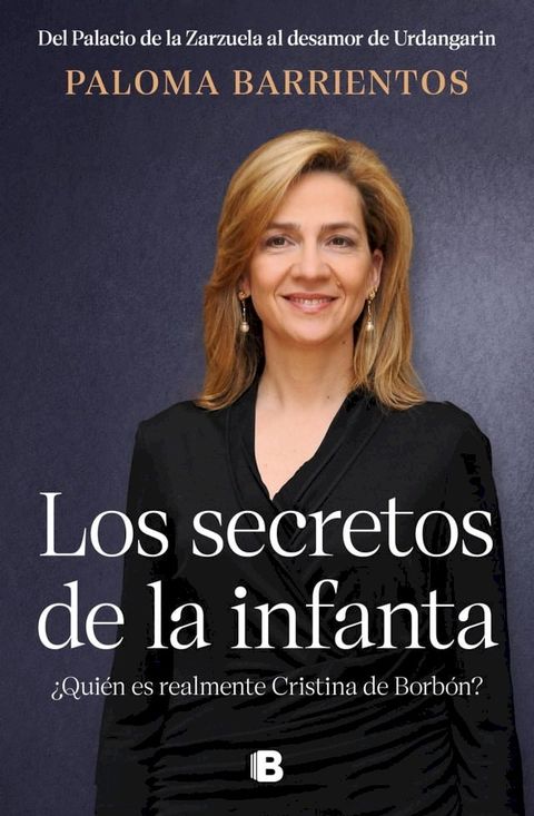 Los secretos de la infanta ¿Quién es realmente Cristina de Borbón?(Kobo/電子書)