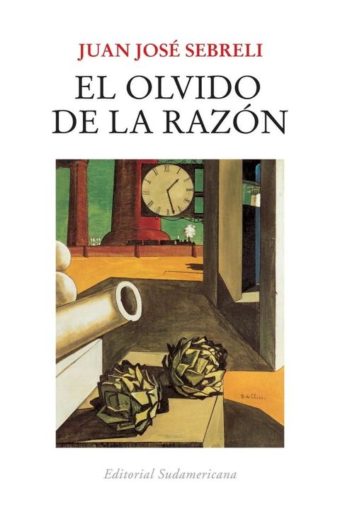 El olvido de la raz&oacute;n(Kobo/電子書)