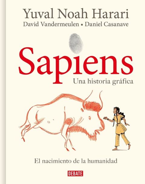 Sapiens. Una historia gr&aacute;fica 1 - El nacimiento de la humanidad(Kobo/電子書)