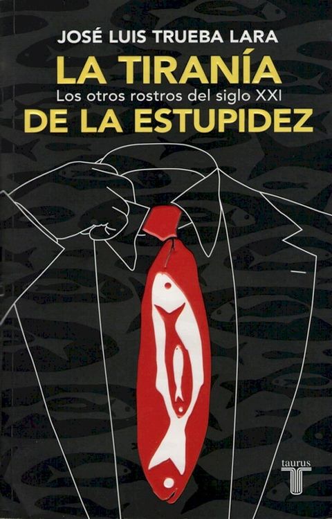 La tiranía de la estupidez(Kobo/電子書)