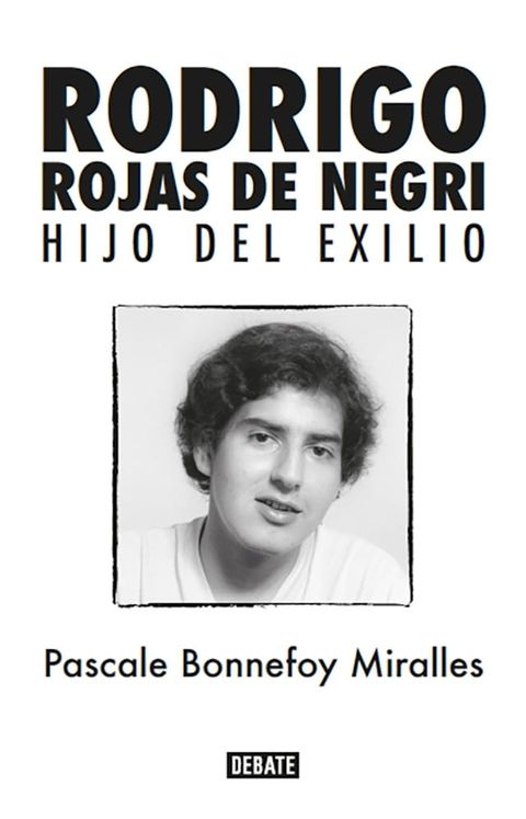 Rodrigo Rojas de Negri. Hijo del exilio(Kobo/電子書)