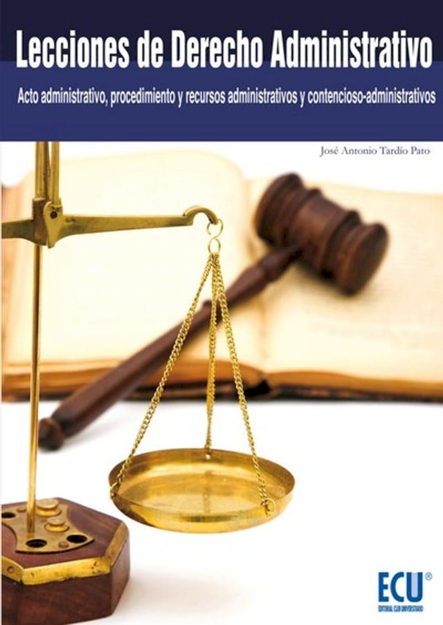  Lecciones de Derecho Administrativo (Acto administrativo, procedimiento y recursos administrativos y contencioso-administrativos)(Kobo/電子書)