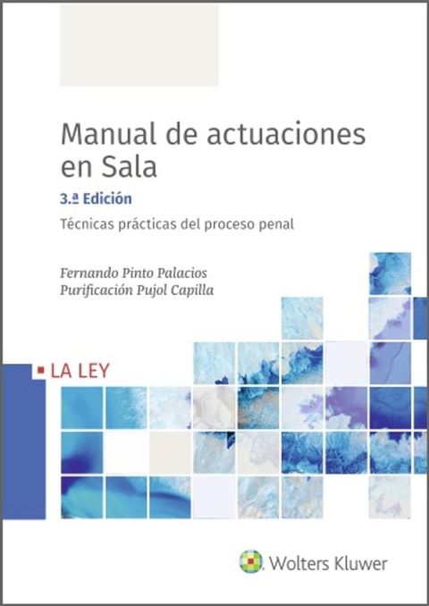 Manual de actuaciones en sala. Técnicas prácticas del proceso penal (3.ª edición)(Kobo/電子書)