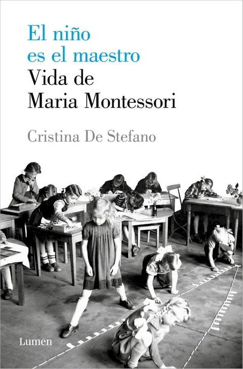 El ni&ntilde;o es el maestro. Vida de Mar&iacute;a Montessori(Kobo/電子書)